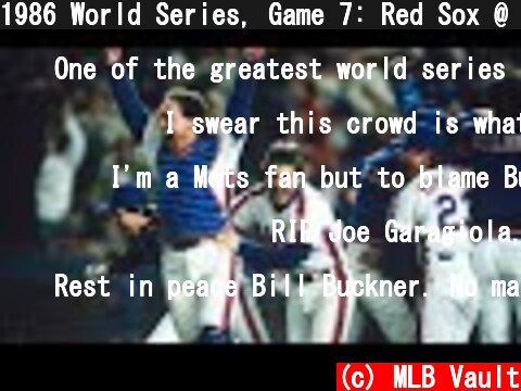 1986 World Series, Game 7: Red Sox @ Mets  (c) MLB Vault