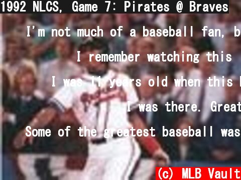1992 NLCS, Game 7: Pirates @ Braves  (c) MLB Vault