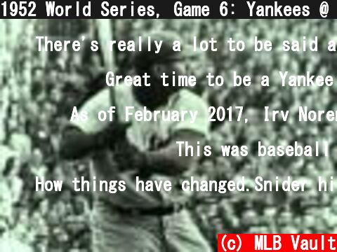 1952 World Series, Game 6: Yankees @ Dodgers  (c) MLB Vault