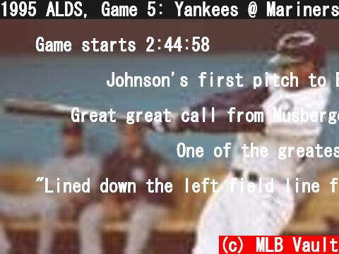 1995 ALDS, Game 5: Yankees @ Mariners  (c) MLB Vault