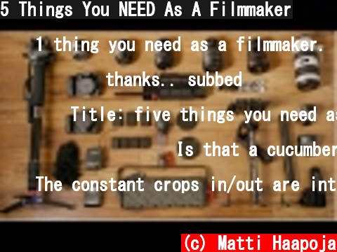 (c) Matti Haapoja 5 Things You NEED As A Filmmaker 5 Things You NEED As A Filmmaker (c) Matti Haapoja