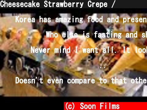 Cheesecake Strawberry Crepe / 치즈케이크 딸기 크레페 / Korean Street Food  (c) Soon Films 순필름