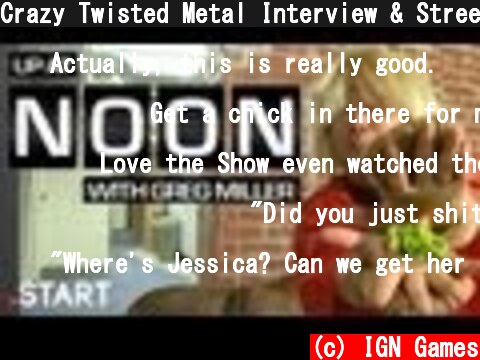 Crazy Twisted Metal Interview & Street Fighter Secrets - Up At Noon Ep. 2  (c) IGN Games