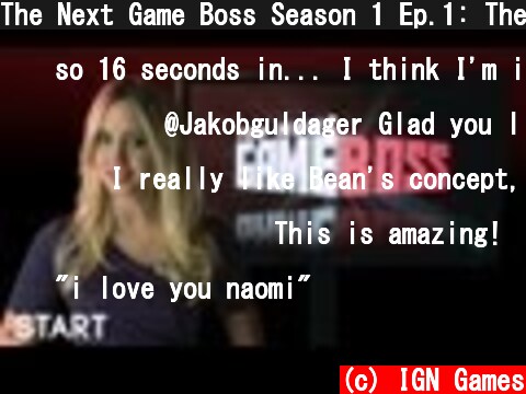 The Next Game Boss Season 1 Ep.1: The Concept  (c) IGN Games