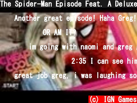 The Spider-Man Episode Feat. A Deluxe Spider-Man Costume! - Cheap Cool Crazy  (c) IGN Games