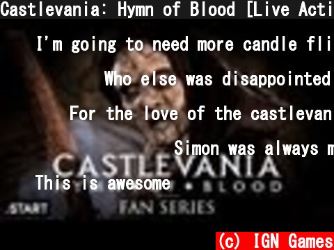 Castlevania: Hymn of Blood [Live Action Fan Series] - Castlevania: Hymn of Blood [Live-Action Fan Series] - Episode 1  (c) IGN Games