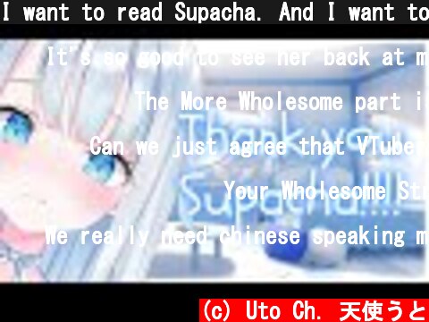 I want to read Supacha. And I want to talk to everyone :) !!  (c) Uto Ch. 天使うと