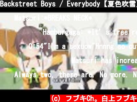 Backstreet Boys / Everybody【夏色吹雪】  (c) フブキCh。白上フブキ