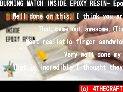 BURNING MATCH INSIDE EPOXY RESIN- Epoxy resin art  (c) 4THECRAFT
