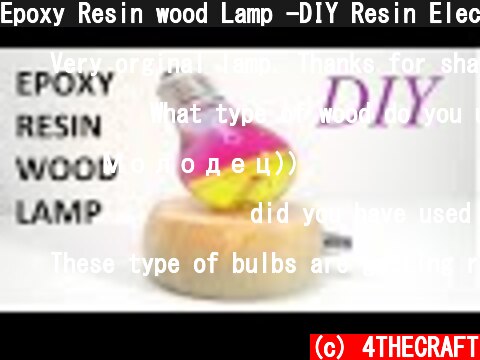 Epoxy Resin wood Lamp -DIY Resin Electric Bulb  (c) 4THECRAFT
