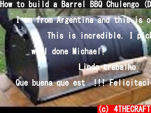 How to build a Barrel BBQ Chulengo (DIY- Plans Included) based on the Argentinian Parrilla de Tambor  (c) 4THECRAFT