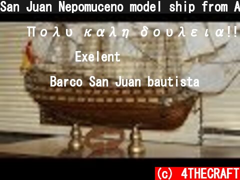 San Juan Nepomuceno model ship from Artesania Latina and cross section (finished)  (c) 4THECRAFT