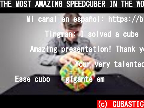 THE MOST AMAZING SPEEDCUBER IN THE WORLD  (c) CUBASTIC