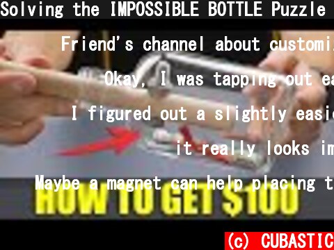 Solving the IMPOSSIBLE BOTTLE Puzzle | $100 in Bottle  (c) CUBASTIC