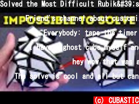 Solved the Most Difficult Rubik's Cube in the World | Ghost cube  (c) CUBASTIC