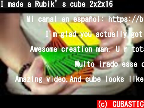 I made a Rubik’s cube 2x2x16  (c) CUBASTIC