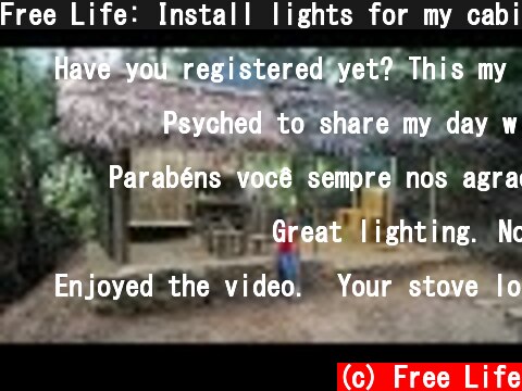 Free Life: Install lights for my cabin, cook a simple meal to celebrate the Lunar new year 2021  (c) Free Life