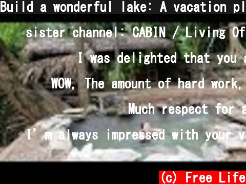 Build a wonderful lake: A vacation place in the summer - Free Life Ep. 28  (c) Free Life