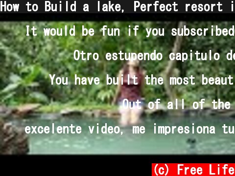 How to Build a lake, Perfect resort in the wild - live alone / Free Life EP. 30  (c) Free Life