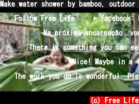 Make water shower by bamboo, outdoor shower, Bushcraft & Camping I Living off grid  (c) Free Life