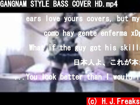 GANGNAM STYLE BASS COVER HD.mp4  (c) H.J.Freaks