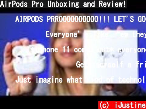 AirPods Pro Unboxing and Review!  (c) iJustine