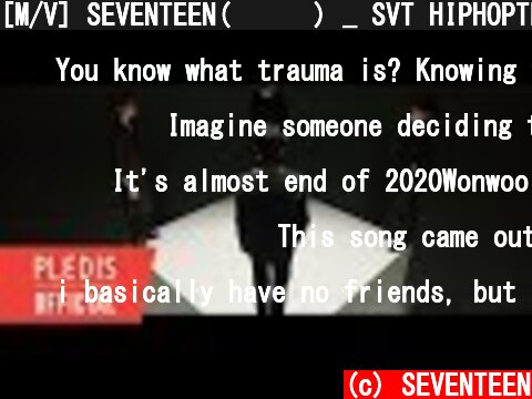 [M/V] SEVENTEEN(세븐틴) _ SVT HIPHOPTEAM - 'TRAUMA'  (c) SEVENTEEN