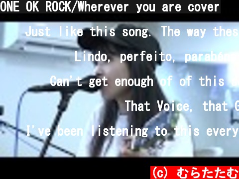 ONE OK ROCK/Wherever you are cover  (c) むらたたむ