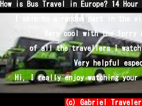 How is Bus Travel in Europe? 14 Hour FlixBus Trip Across Europe  (c) Gabriel Traveler