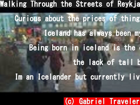 Walking Through the Streets of Reykjavik, Iceland  (c) Gabriel Traveler