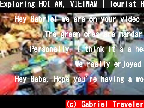 Exploring HOI AN, VIETNAM | Tourist Heaven or Hell?  (c) Gabriel Traveler