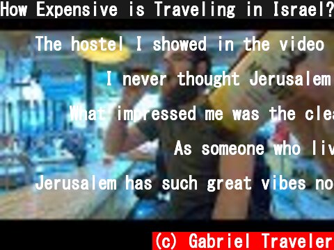 How Expensive is Traveling in Israel? One Day in Jerusalem  (c) Gabriel Traveler