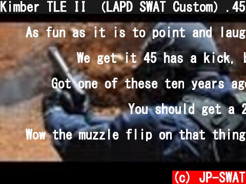 Kimber TLE II （LAPD SWAT Custom）.45 ACP  (c) JP-SWAT