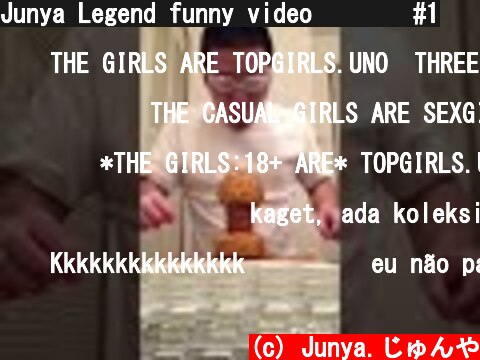 Junya Legend funny video 😂😂😂 #1  (c) Junya.じゅんや