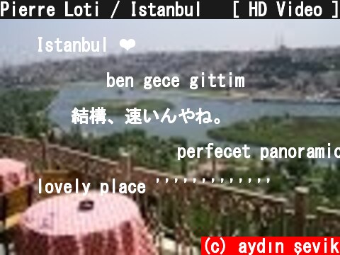 Pierre Loti / Istanbul   [ HD Video ]  (c) aydın şevik