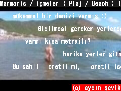 Marmaris / içmeler ( Plaj / Beach ) Turkey  (c) aydın şevik