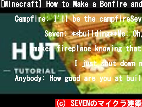 [Minecraft] How to Make a Bonfire and a Rest Area  (c) SEVENのマイクラ建築