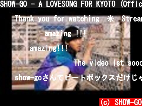 SHOW-GO - A LOVESONG FOR KYOTO (Official Music Video)  (c) SHOW-GO