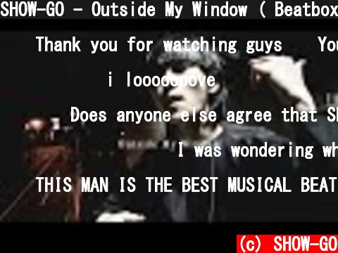 SHOW-GO - Outside My Window ( Beatbox )  (c) SHOW-GO
