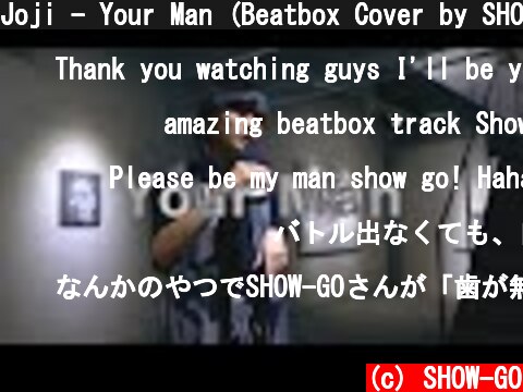 Joji - Your Man (Beatbox Cover by SHOW-GO)  (c) SHOW-GO