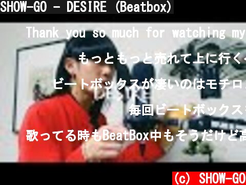 SHOW-GO - DESIRE (Beatbox)  (c) SHOW-GO
