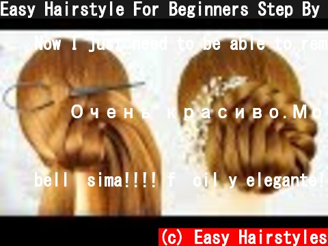 Easy Hairstyle For Beginners Step By Step - Hairstyles Tricks and Hacks | Hairstyles Wedding  (c) Easy Hairstyles
