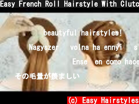 Easy French Roll Hairstyle With Clutcher – French Bun Hairstyle Trick | Easy Hairstyles For Party  (c) Easy Hairstyles