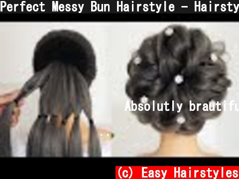 Perfect Messy Bun Hairstyle - Hairstyle For Bridal 2020 | Ladies Hair Style | Wedding Hairstyles  (c) Easy Hairstyles