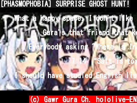 [PHASMOPHOBIA] SURPRISE GHOST HUNT!  (c) Gawr Gura Ch. hololive-EN