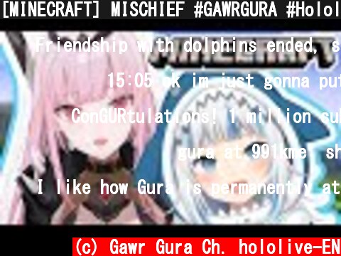 [MINECRAFT] MISCHIEF #GAWRGURA #HololiveEnglish  (c) Gawr Gura Ch. hololive-EN