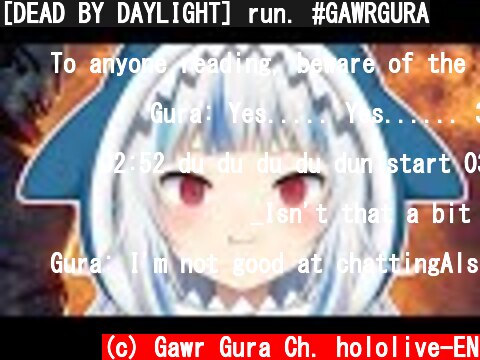 [DEAD BY DAYLIGHT] run. #GAWRGURA  (c) Gawr Gura Ch. hololive-EN