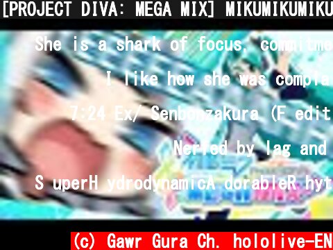 [PROJECT DIVA: MEGA MIX] MIKUMIKUMIKU  (c) Gawr Gura Ch. hololive-EN