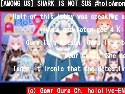 [AMONG US] SHARK IS NOT SUS #holoAmon9us  (c) Gawr Gura Ch. hololive-EN