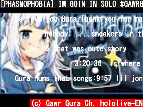 [PHASMOPHOBIA] IM GOIN IN SOLO #GAWRGURA  (c) Gawr Gura Ch. hololive-EN